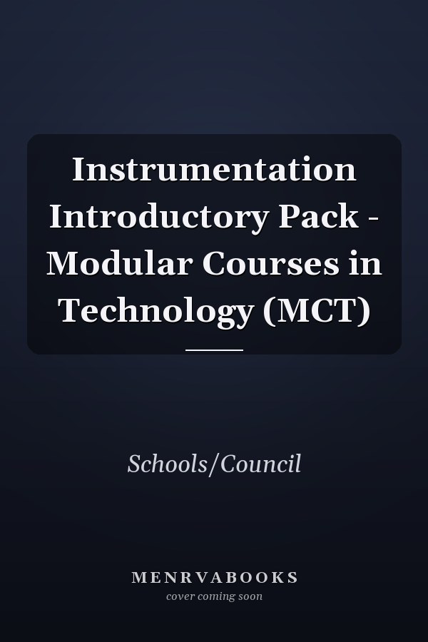 Instrumentation Introductory Pack - Modular Courses in Technology (MCT)