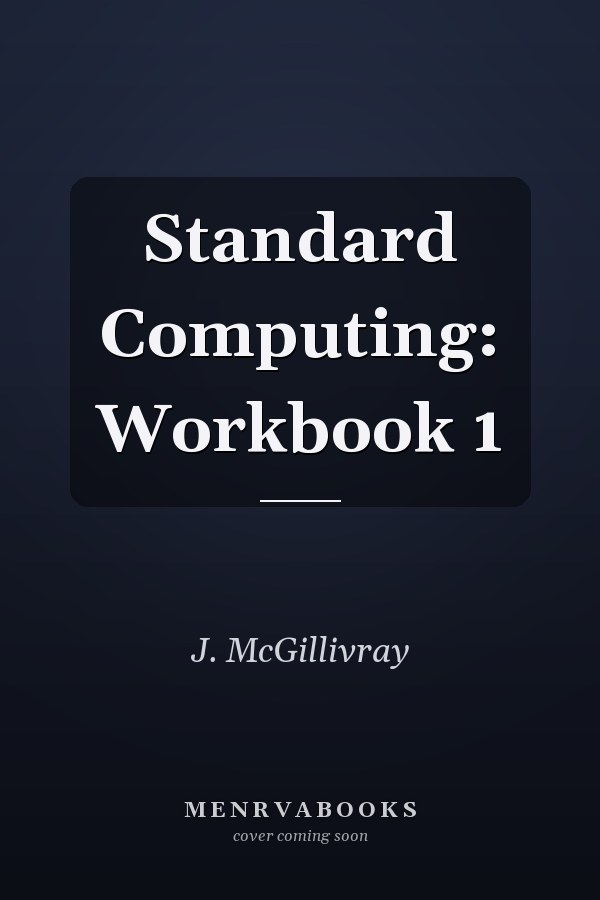 Standard Computing: Workbook 1