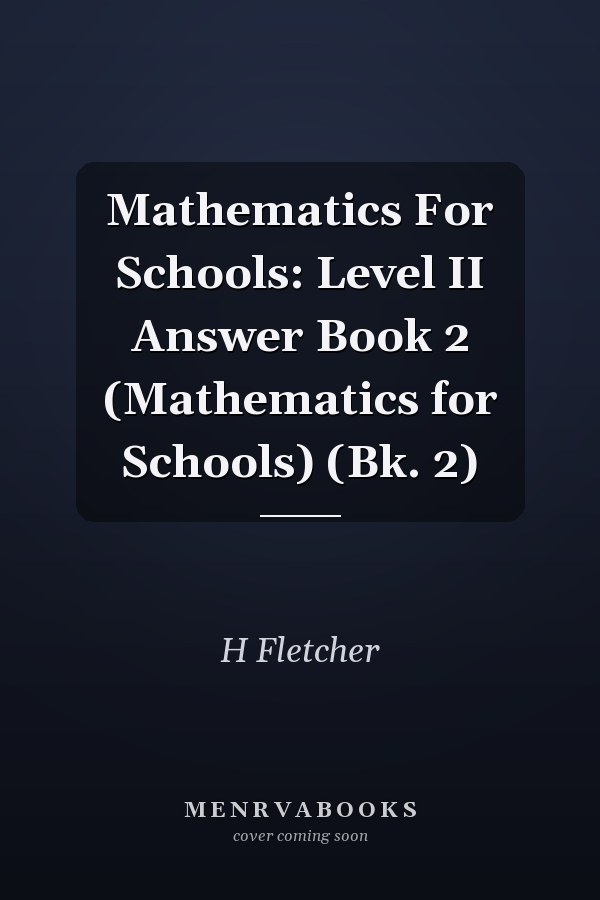 Mathematics For Schools: Level II Answer Book 2 (Mathematics for Schools) (Bk. 2)