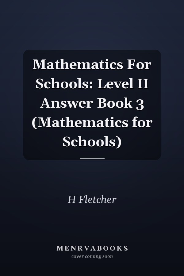 Mathematics For Schools: Level II Answer Book 3 (Mathematics for Schools)