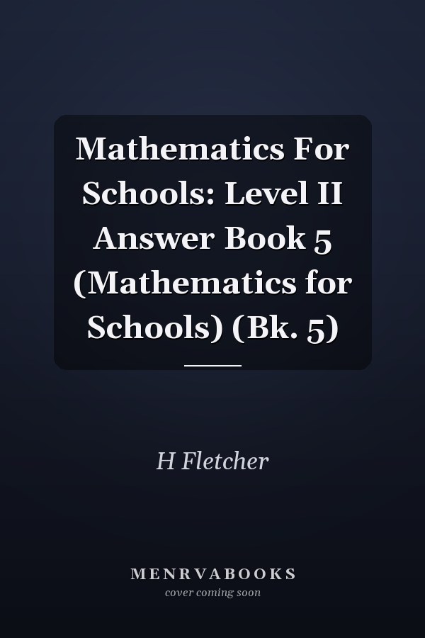 Mathematics For Schools: Level II Answer Book 5 (Mathematics for Schools) (Bk. 5)
