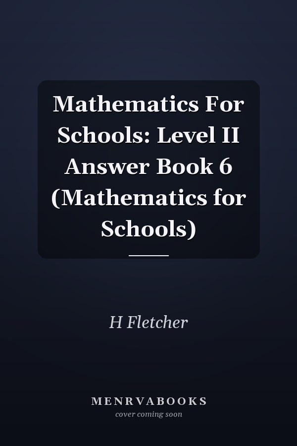 Mathematics For Schools: Level II Answer Book 6 (Mathematics for Schools)