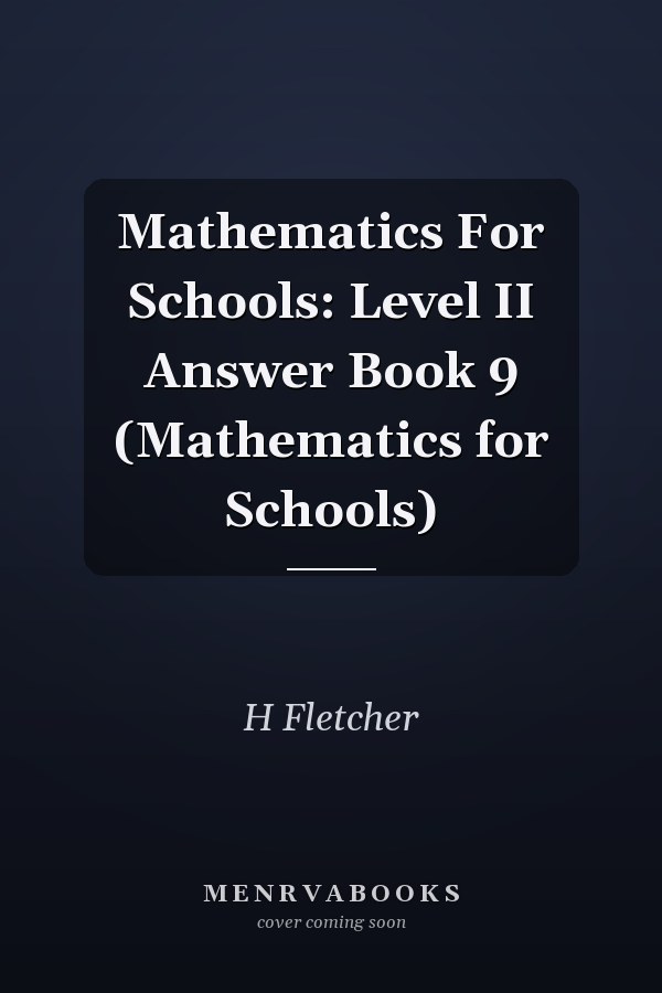 Mathematics For Schools: Level II Answer Book 9 (Mathematics for Schools)