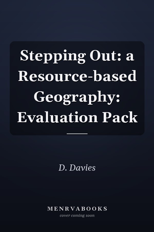 Stepping Out: a Resource-based Geography: Evaluation Pack