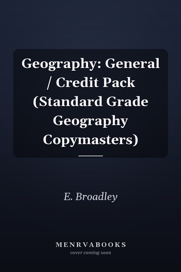 Geography: General / Credit Pack (Standard Grade Geography Copymasters)
