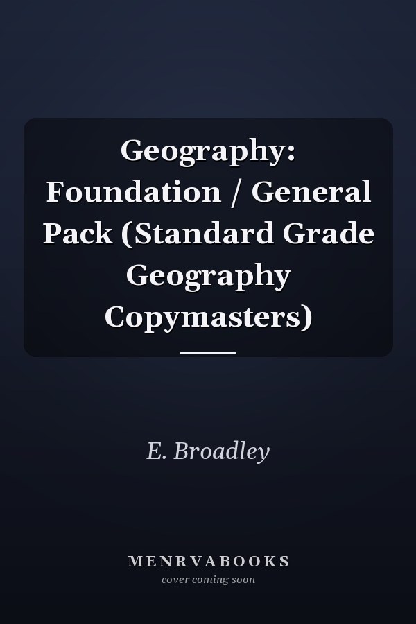 Geography: Foundation / General Pack (Standard Grade Geography Copymasters)