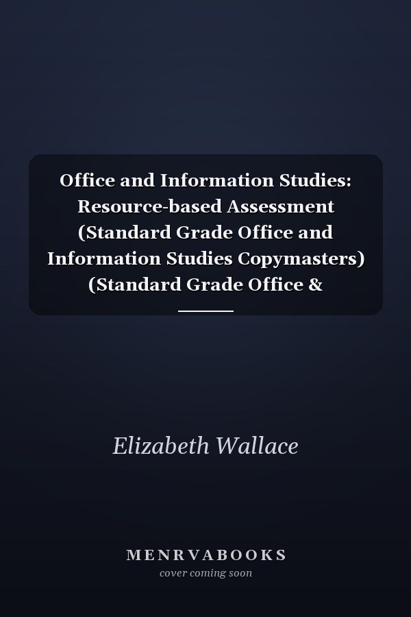 Office and Information Studies: Resource-based Assessment (Standard Grade Office and Information Studies Copymasters) (Standard Grade Office & Information Studies Copymasters)