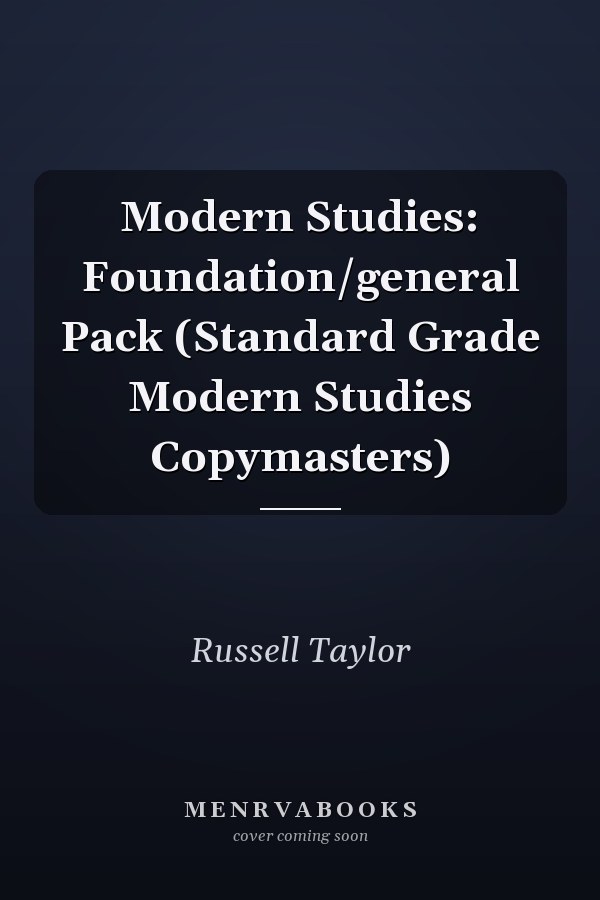 Modern Studies: Foundation/general Pack (Standard Grade Modern Studies Copymasters)