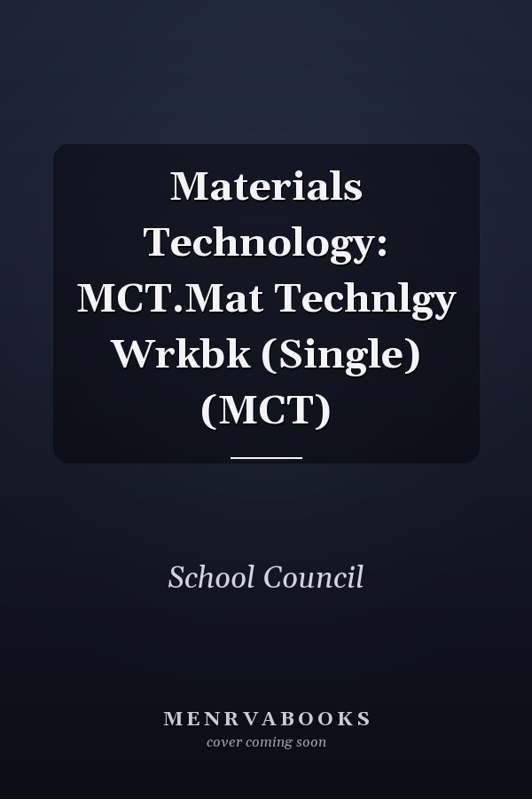 Materials Technology: MCT.Mat Technlgy Wrkbk (Single) (MCT)