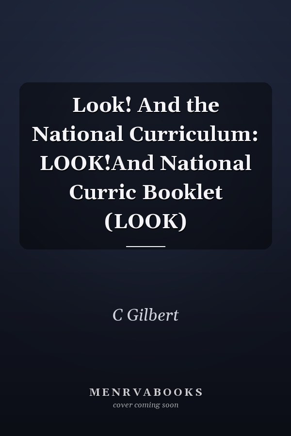 Look! And the National Curriculum: LOOK!And National Curric Booklet (LOOK)