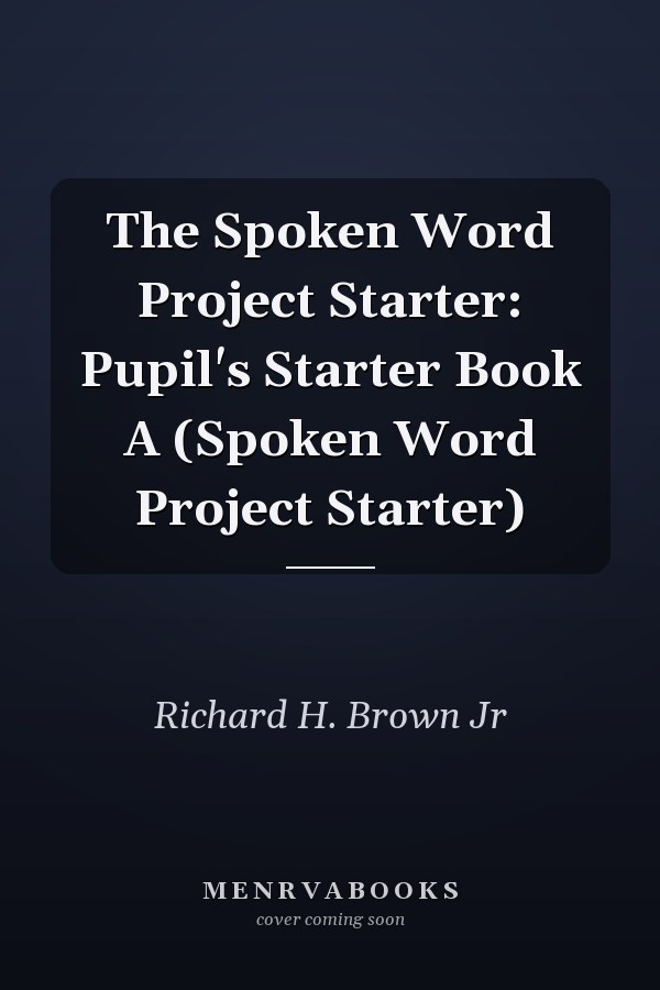 The Spoken Word Project Starter: Pupil's Starter Book A (Spoken Word Project Starter)