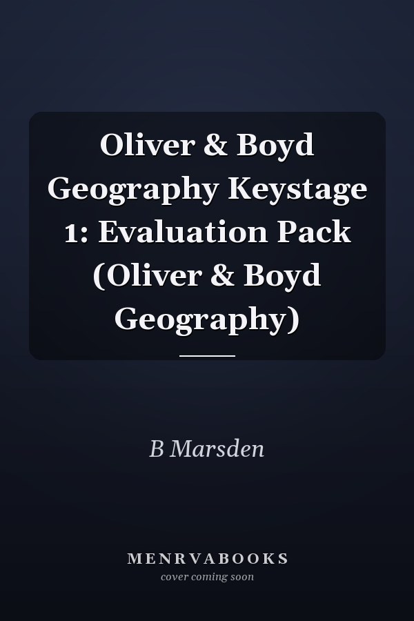 Oliver & Boyd Geography Keystage 1: Evaluation Pack (Oliver & Boyd Geography)