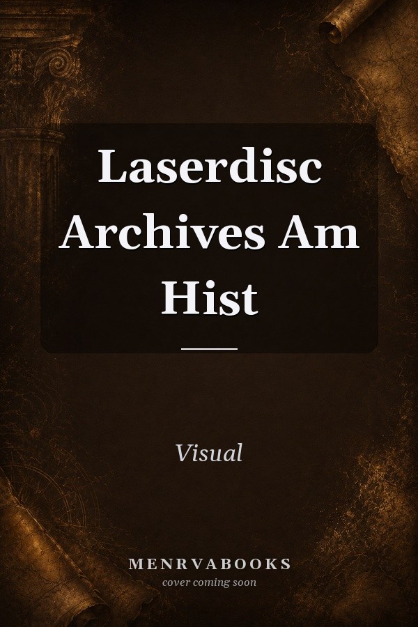Laserdisc Archives Am Hist