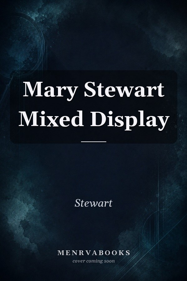 Mary Stewart Mixed Display