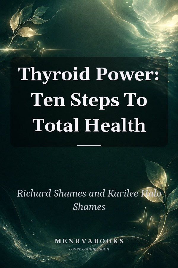Thyroid Power: Ten Steps To Total Health