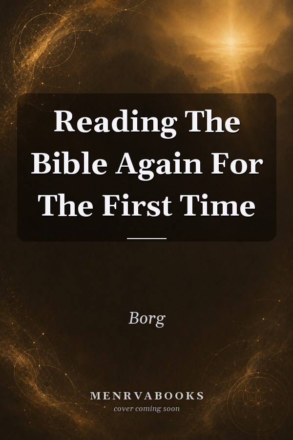 Reading The Bible Again For The First Time