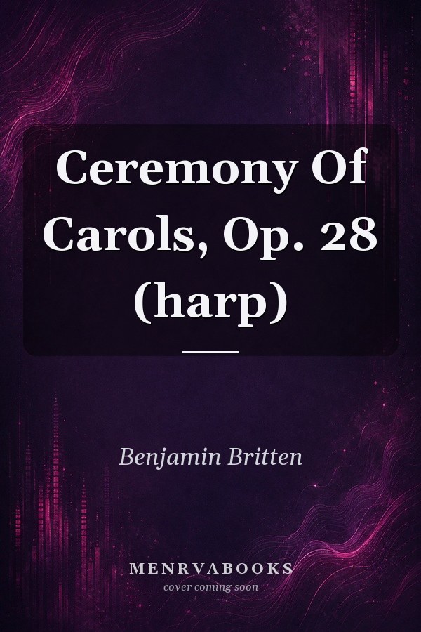 Ceremony Of Carols, Op. 28 (harp)