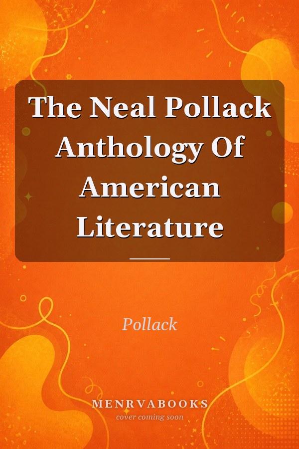 The Neal Pollack Anthology Of American Literature