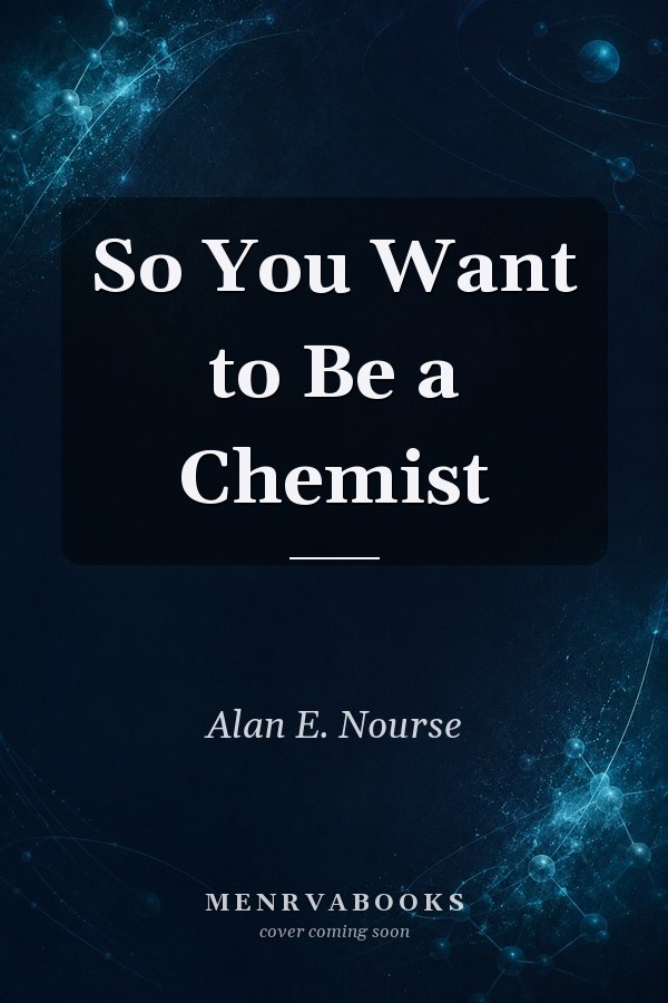So You Want to Be a Chemist