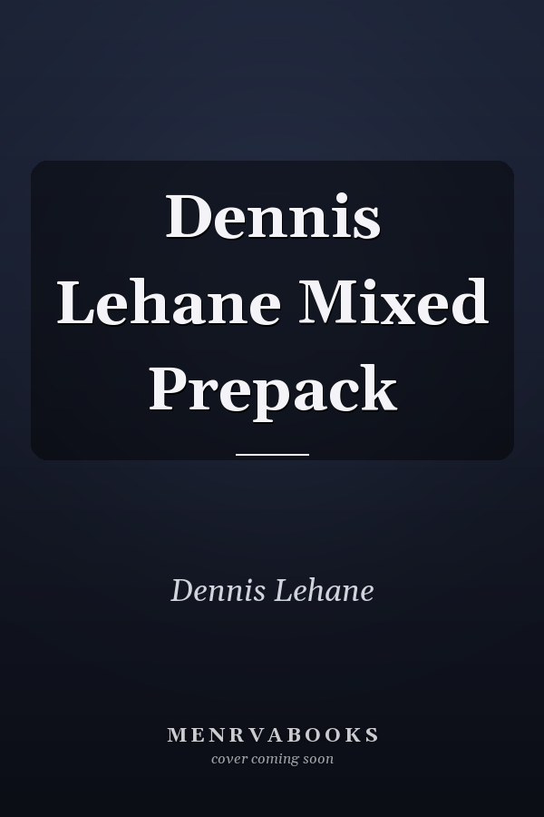Dennis Lehane Mixed Prepack