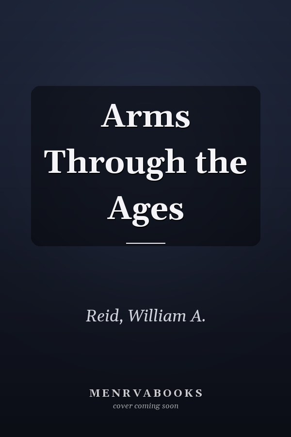 Arms Through the Ages