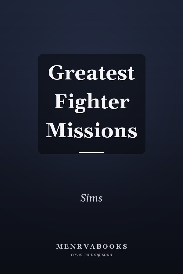 Greatest Fighter Missions