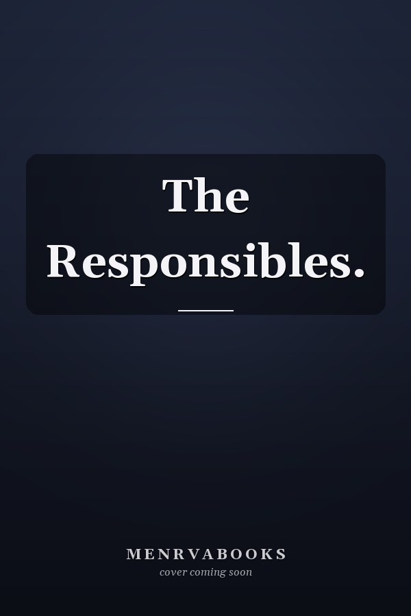 The Responsibles.