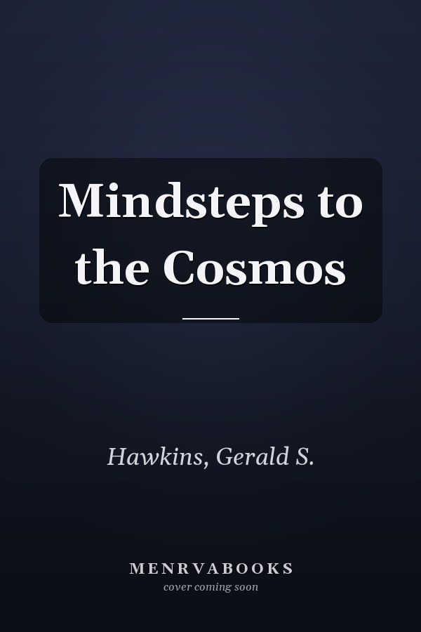 Mindsteps to the Cosmos