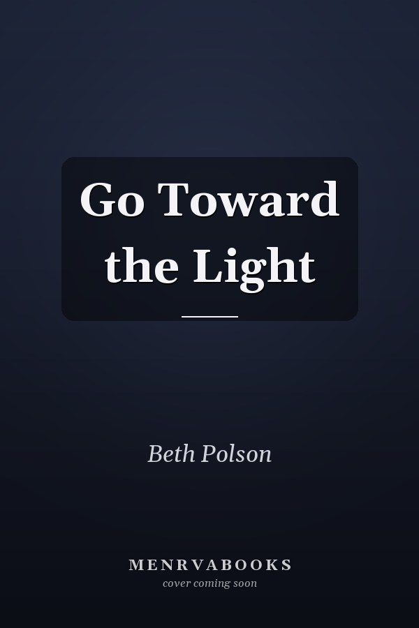 Go Toward the Light