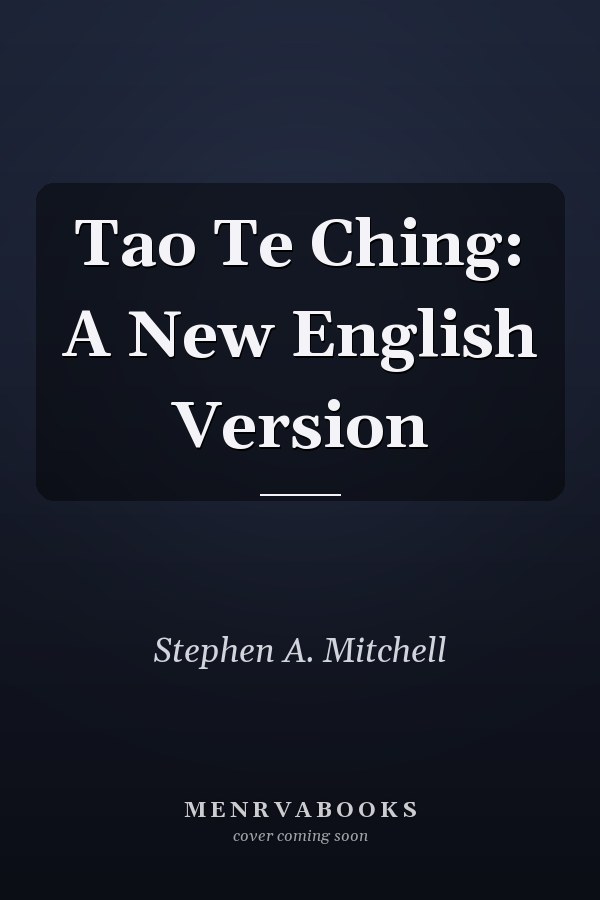 Tao Te Ching: A New English Version