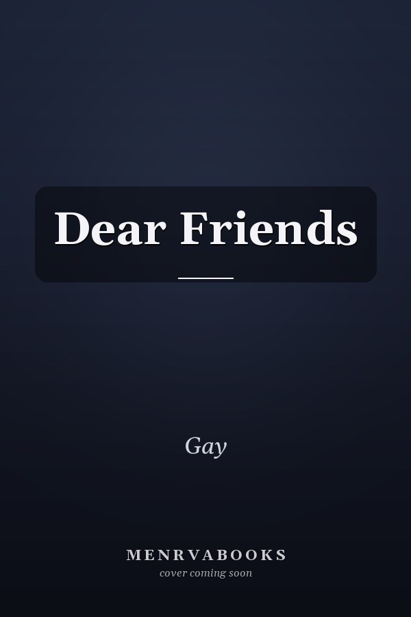 Dear Friends