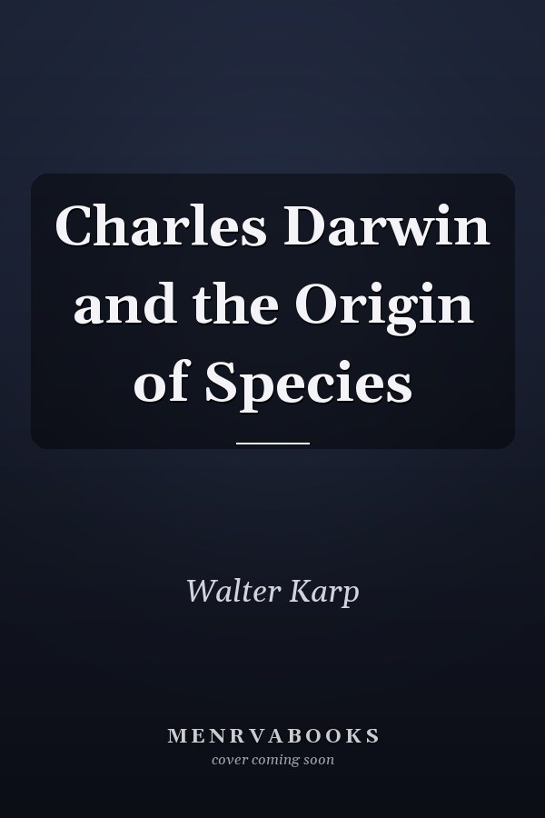 Charles Darwin and the Origin of Species