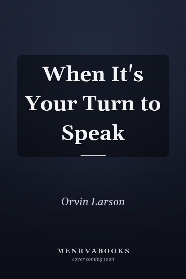When It's Your Turn to Speak