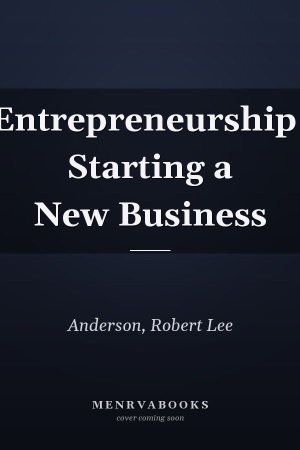 Entrepreneurship: Starting a New Business