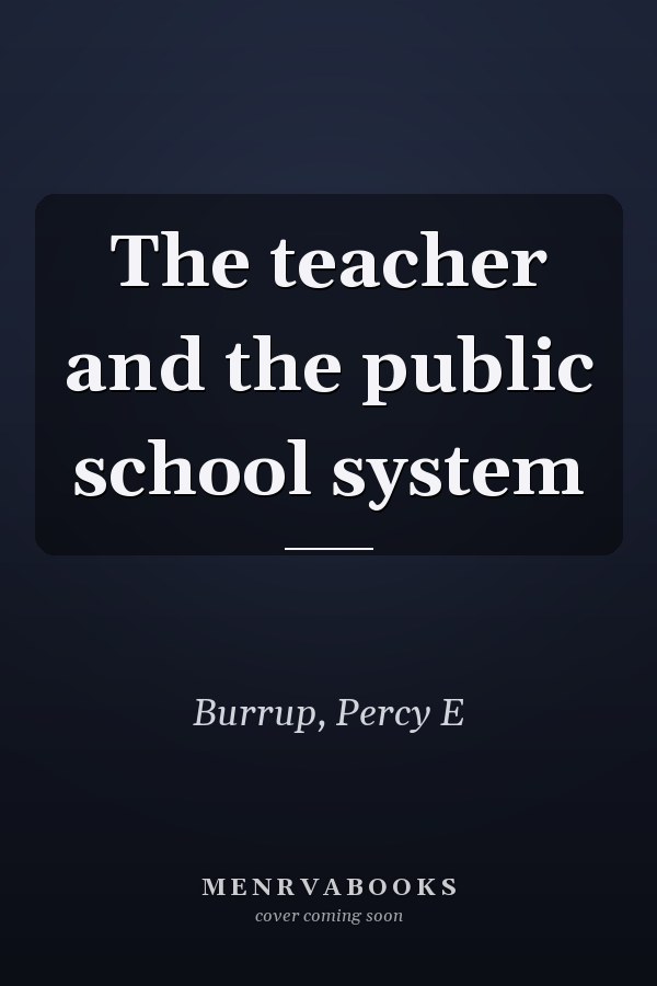 The teacher and the public school system