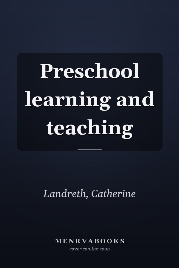 Preschool learning and teaching
