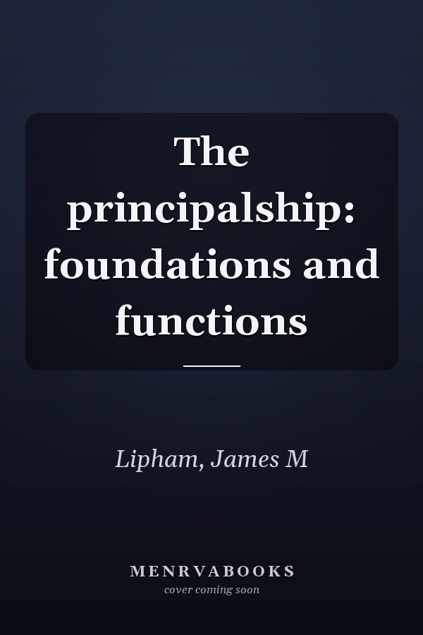 The principalship: foundations and functions