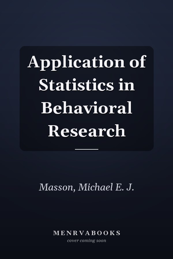 Application of Statistics in Behavioral Research