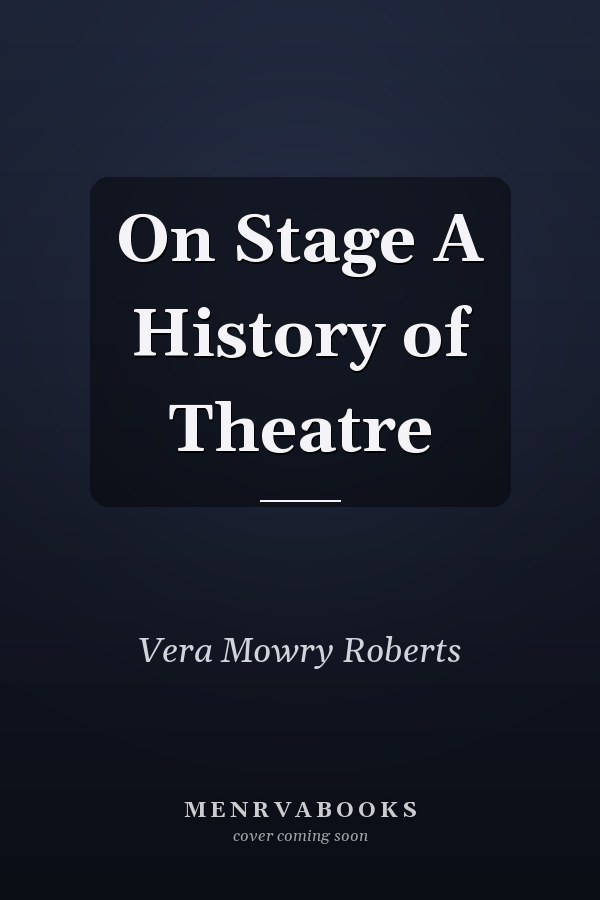 On Stage A History of Theatre
