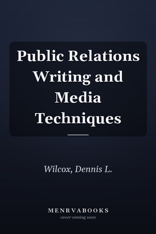 Public Relations Writing and Media Techniques