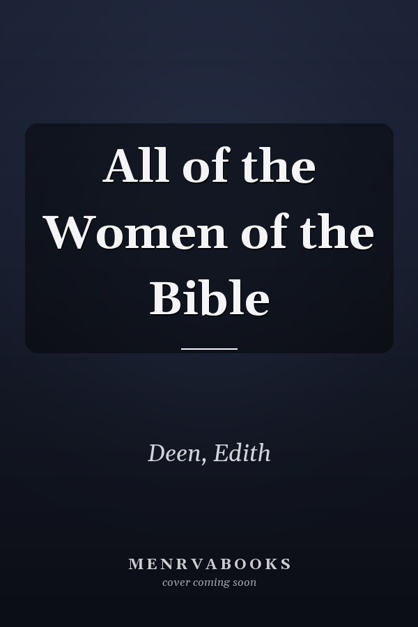 All of the Women of the Bible