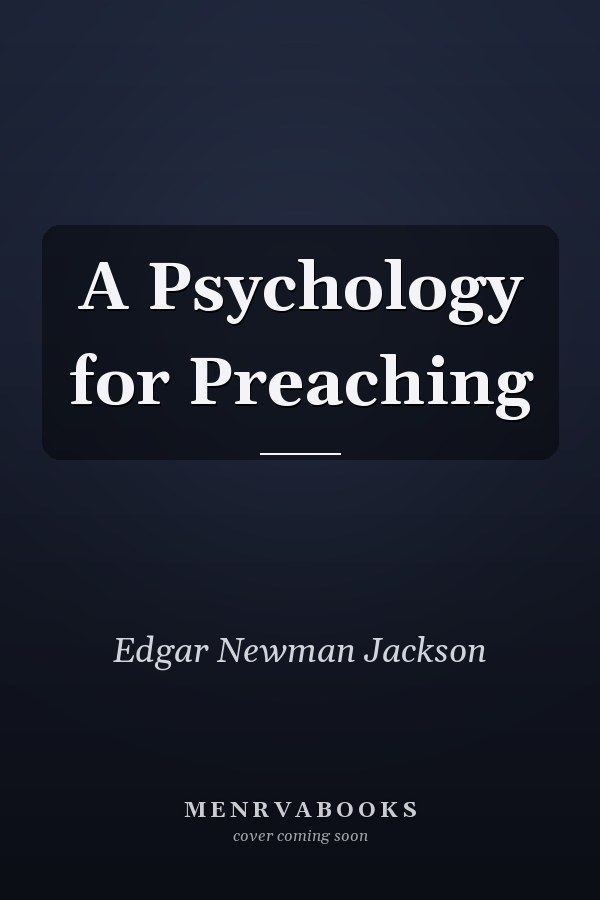 A Psychology for Preaching