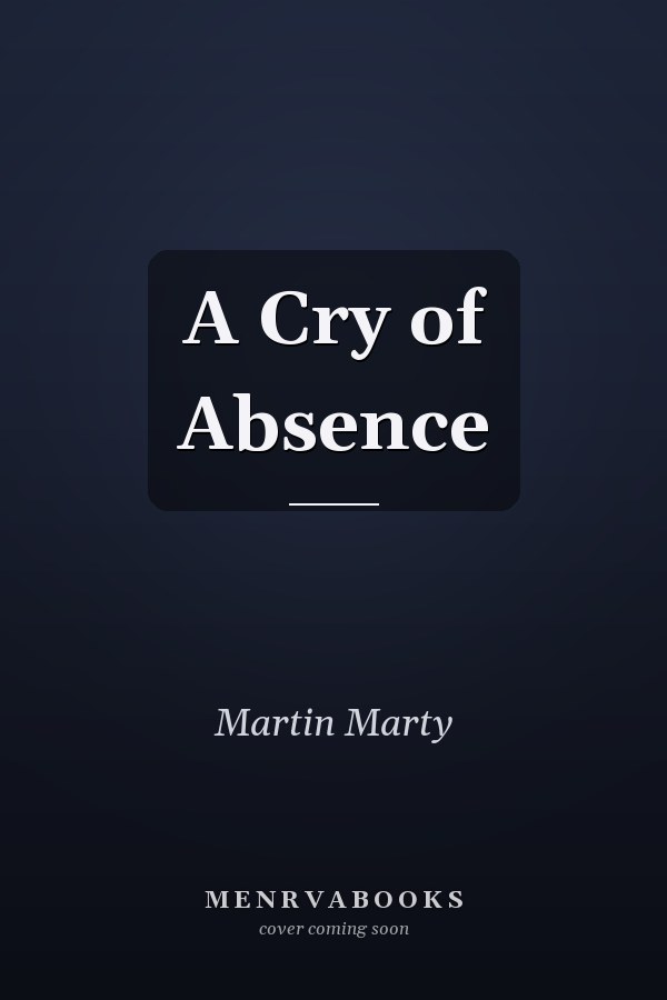 A Cry of Absence