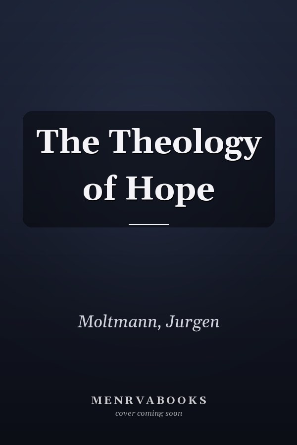The Theology of Hope