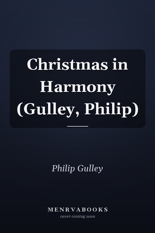 Christmas in Harmony                                                             (Gulley, Philip)