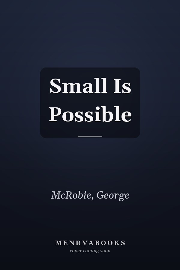 Small Is Possible