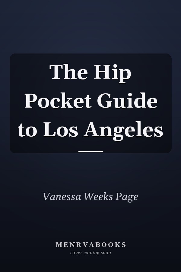 The Hip Pocket Guide to Los Angeles