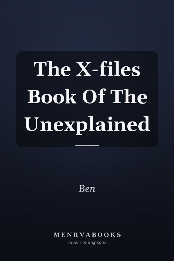 The X-files Book Of The Unexplained