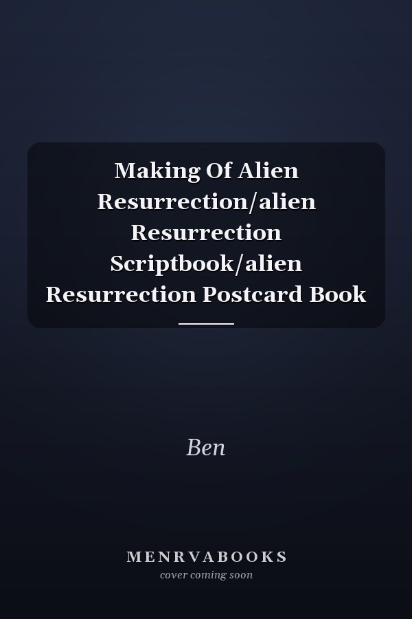 Making Of Alien Resurrection/alien Resurrection Scriptbook/alien Resurrection Postcard Book