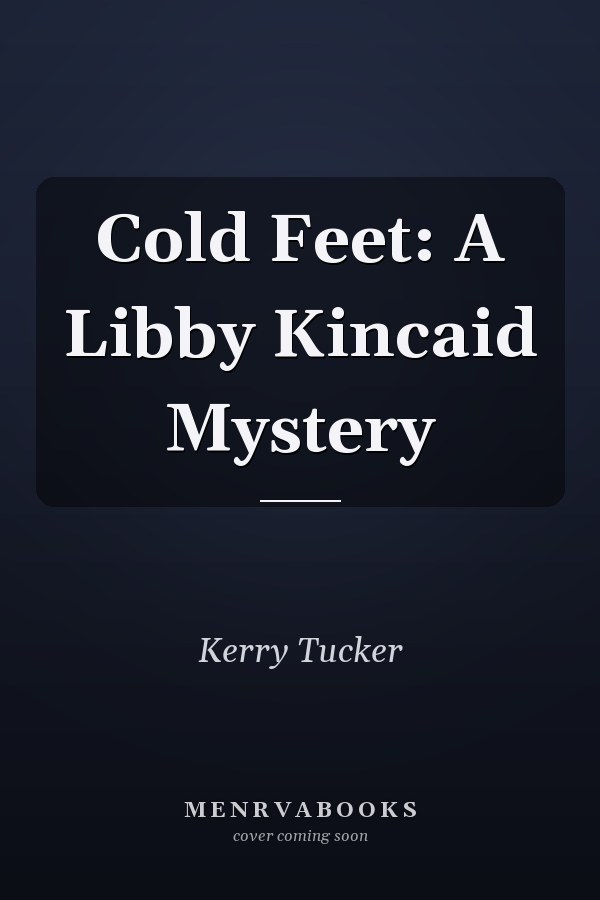 Cold Feet: A Libby Kincaid Mystery